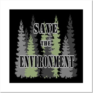 save the environment Posters and Art